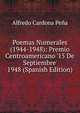 Poemas Numerales (1944-1948): Premio Centroamericano '15 De Septiembre' 1948 (Spanish Edition), Alfredo Cardona Pena 