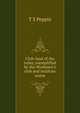 Club-land of the toiler, exemplified by the Workmen's club and institute union, T S Peppin 
