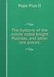 The hystorie of the moste noble knight Plasidas, and other rare pieces;, Pope Pius II 