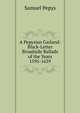 A Pepysian Garland: Black-Letter Broadside Ballads of the Years 1595-1639, Pepys, Samuel, 1633-1703 