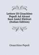 Lettere Di Gioachino Pepoli Ad Alcuni Suoi Amici Elettori (Italian Edition), Gioacchino Pepoli 