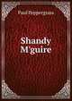 Shandy M'guire, Paul Peppergrass 