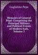 Memoirs of General Pepe: Comprising the Principal Military and Political Events of Modern Italy, Volume 3, Guglielmo Pepe 