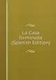 La Casa Ilvminada (Spanish Edition), 