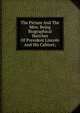 The Picture And The Men: Being Biographical Sketches Of President Lincoln And His Cabinet;, 