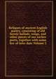 Reliques of ancient English poetry, consisting of old heroic ballads, songs, and other pieces of our earlier poets, together with some few of later date Volume 3, 