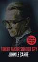 Tinker Tailor Soldier Spy. Film Tie in, Le Carre, John 