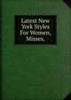 Latest New York Styles For Women, Misses,, 