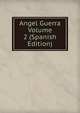 Angel Guerra Volume 2 (Spanish Edition), 
