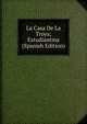 La Casa De La Troya; Estudiantina (Spanish Edition), 