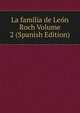 La familia de Leon Roch Volume 2 (Spanish Edition), 