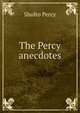 The Percy anecdotes, Sholto Percy 