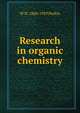 Research in organic chemistry, W H. 1860-1929 Perkin 