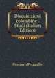 Disquisizioni colombine . Studi (Italian Edition), Prospero Peragallo 
