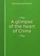 A glimpse of the heart of China, Edward Carter Perkins 