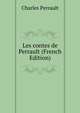 Les contes de Perrault (French Edition), Charles Perrault 
