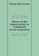 History of the Amana society or Community of true inspiration, William Rufus Perkins 