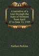A narrative of a tour through the state of Vermont from April 27 to June 12, 1789, Nathan Perkins 