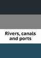 Rivers, canals and ports, 