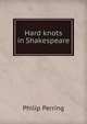 Hard knots in Shakespeare, Philip Perring 