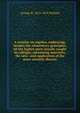 A treatise on algebra, embracing, besides the elementary principles, all the higher parts usually taught in colleges; containing moreover, the new . and application of the more recently discove, George R. 1812-1876 Perkins 