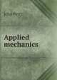 Applied mechanics, John Perry 