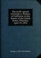 The tariff: speech of George C. Perkins, of California, in the Senate of the United States, Thursday, April 19, 1894, George C. 1839-1923 Perkins 
