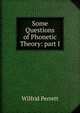 Some Questions of Phonetic Theory: part I, Wilfrid Perrett 