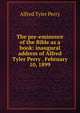 The pre-eminence of the Bible as a book: inaugural address of Alfred Tyler Perry . February 10, 1899, Alfred Tyler Perry 
