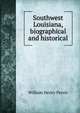Southwest Louisiana, biographical and historical, William Henry Perrin 
