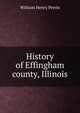 History of Effingham county, Illinois, William Henry Perrin 