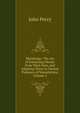 Metallurgy: The Art of Extracting Metals from Their Ores, and Adapting Them to Various Purposes of Manufacture, Volume 2, John Percy 
