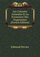 Les Colonies Animales Et La Formation Des Organismes (French Edition), Edmond Perrier 
