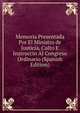 Memoria Presentada Por El Ministro de Justicia, Culto E Instruccin Al Congreso Ordinario (Spanish Edition), 