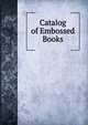 Catalog of Embossed Books, 