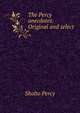 The Percy anecdotes. Original and select, Sholto Percy 