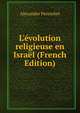 L'?volution religieuse en Isra?l (French Edition), Alexandre Perrochet 