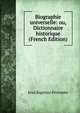 Biographie universelle: ou, Dictionnaire historique (French Edition), Jean Baptiste Perennes 