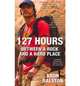 127 Hours: Between a Rock and a Hard Place, Ralston, Aron 