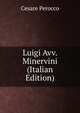 Luigi Avv. Minervini (Italian Edition), Cesare Perocco 