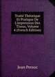 Trait? Th?orique Et Pratique De L'impression Des Tissus, Volume 4 (French Edition), Jean Persoz 