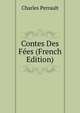 Contes Des Fees (French Edition), Charles Perrault 