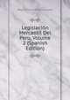 Legislacion Mercantil Del Peru, Volume 2 (Spanish Edition), Miguel Antonio De La Lama 