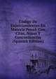 Codigo De Enjuiciamientos En Materia Penal: Con Citas, Notas Y Concordancias (Spanish Edition), 