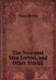 The Youngest Miss Lorton, and Other Stories, Nora Perry 