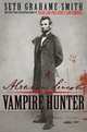Abraham Lincoln: Vampire Hunter (MM), Seth Grahame-Smith 