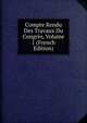 Compte Rendu Des Travaux Du Congres, Volume 1 (French Edition), 