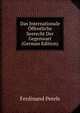 Das Internationale Offentliche Seerecht Der Gegenwart (German Edition), Ferdinand Perels 