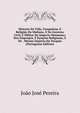 Historia Da Vida, Conquistas, E Religiao De Mafoma, E Do Governo Civil, E Militar Do Imperio Ottomano: Dos Empregos, E Funcoes Religiosas, E De . Mesmo Imperio Da Turquia (Portuguese Edition), Joao Jose Pereira 