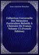 Collection Universelle Des M?moires Particuliers Relatifs ? L'histoire De France, Volume 13 (French Edition), Jean-Antoine Roucher 